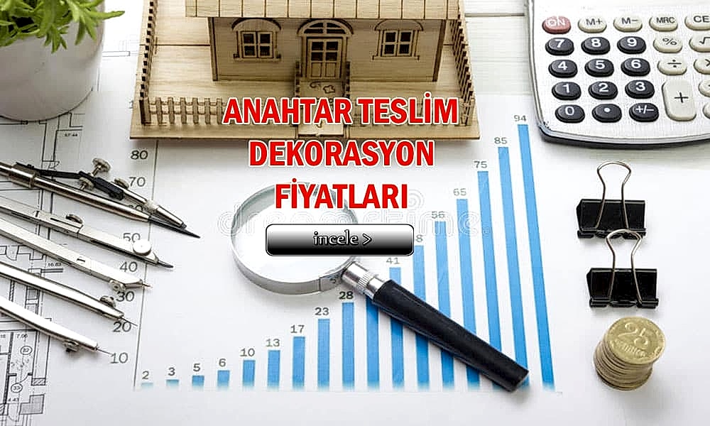 Anahtar Teslimi Dekorasyon Fiyatları