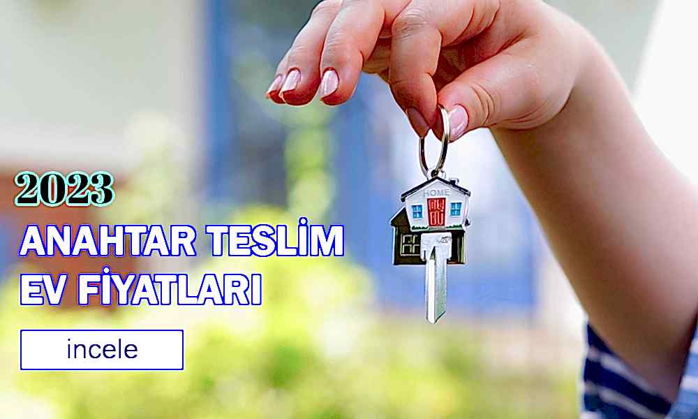 Anahtar Teslim Ev Fiyatları