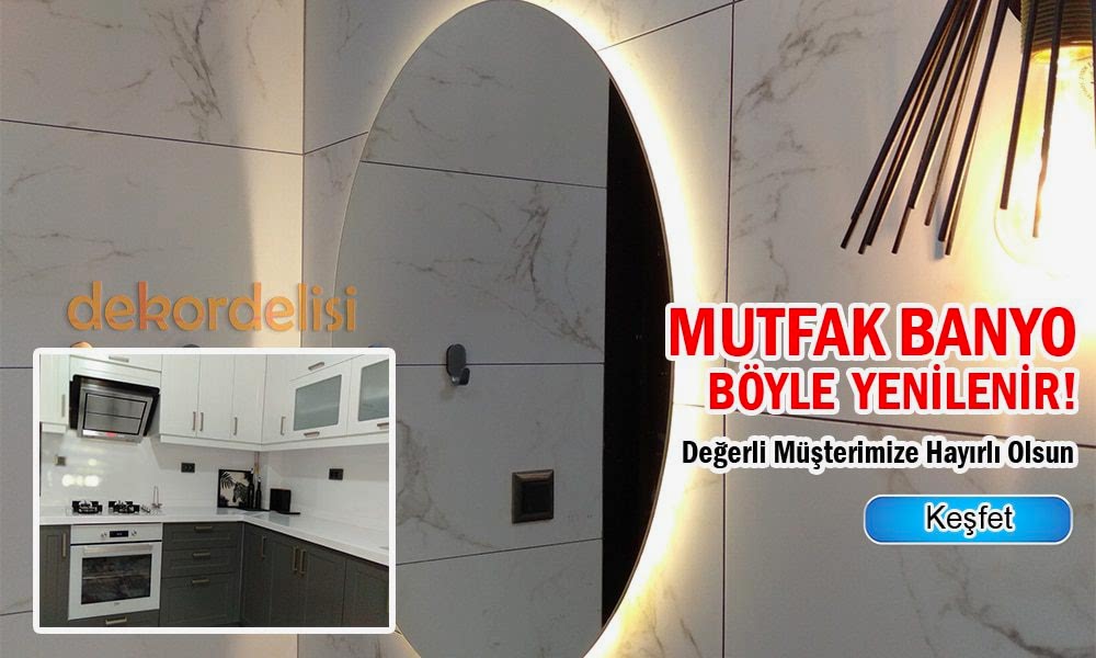 A'dan Z'ye Mutfak Banyo Yenileme