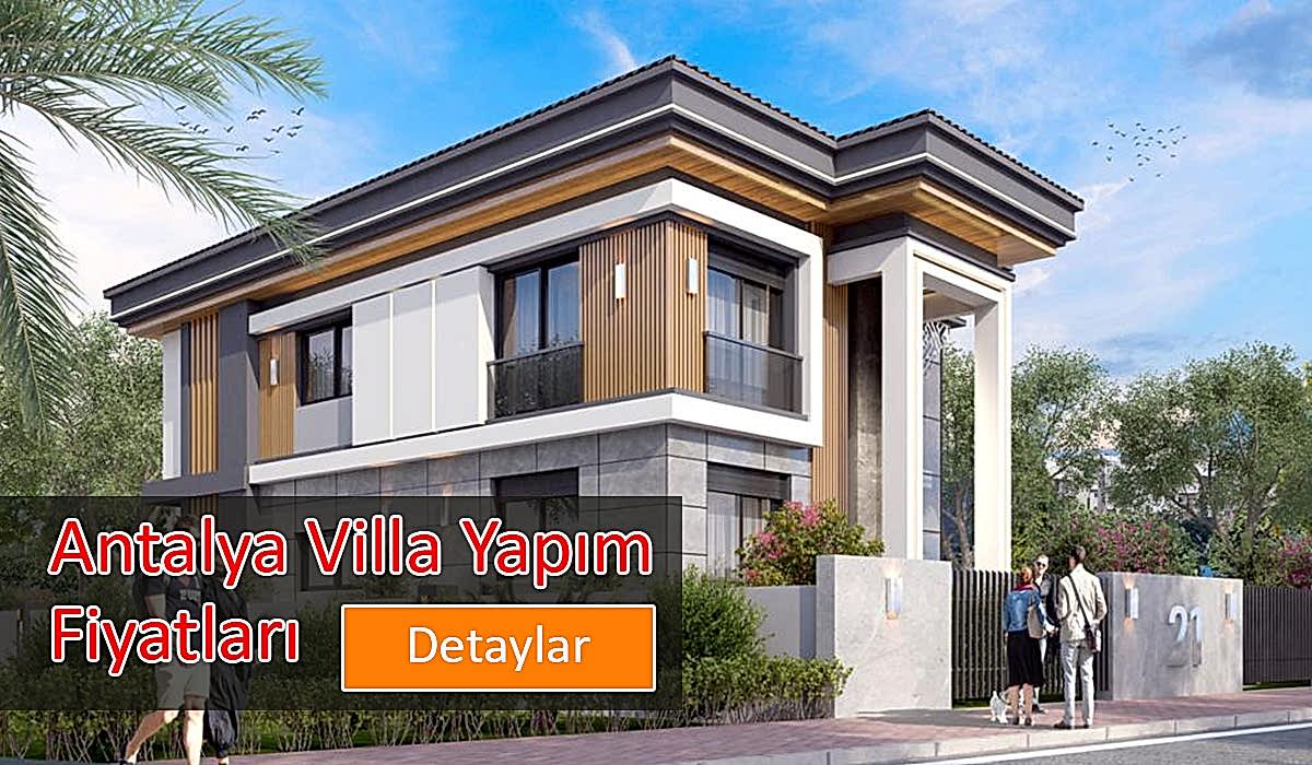 Antalya Villa Yapım Fiyatları