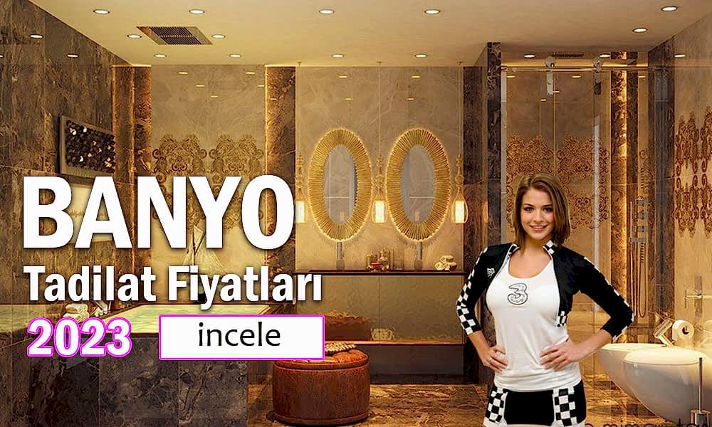Banyo Tadilat Fiyatları