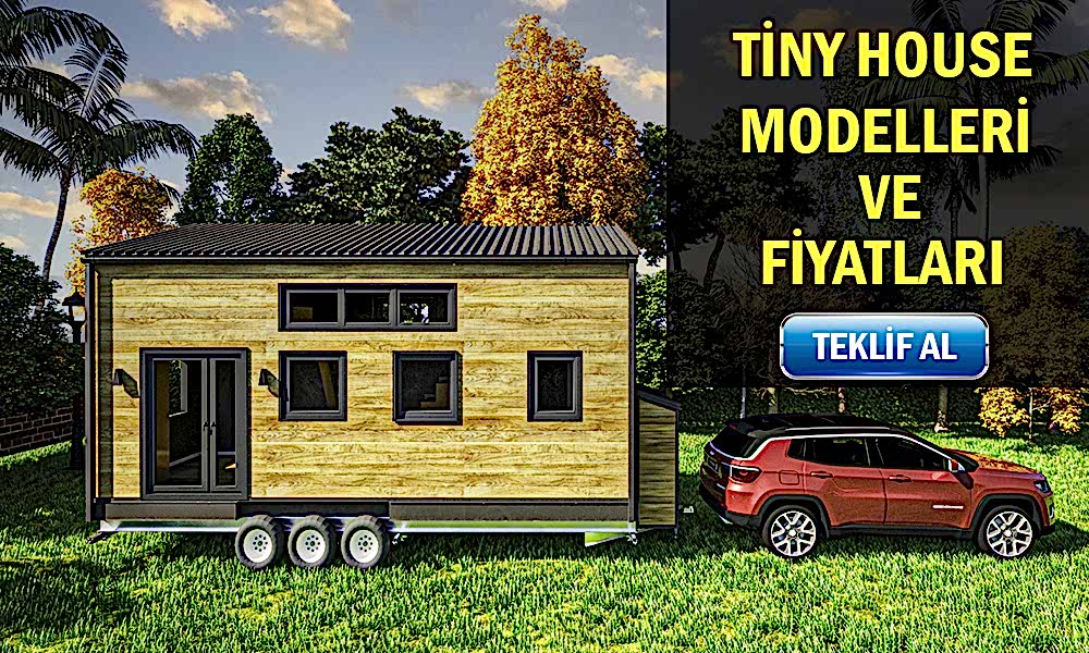 Tiny House Modelleri ve Fiyatları